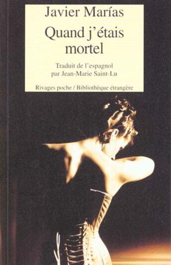 Couverture du livre « Quand j'etais mortel » de Javier Marias aux éditions Rivages