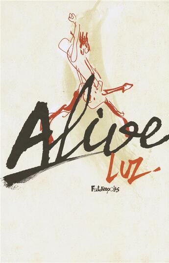 Couverture du livre « Alive » de Luz aux éditions Futuropolis