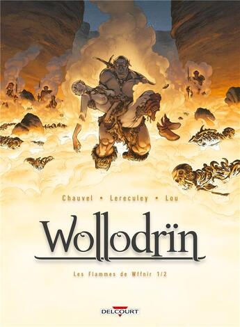 Couverture du livre « Wollodrïn Tome 7 : les flammes de Wffnïr Tome 1 » de David Chauvel et Jerome Lereculey aux éditions Delcourt