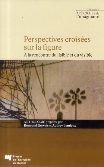 Couverture du livre « Perspectives croisees sur la figure » de Gervais/Lemieux aux éditions Pu De Quebec