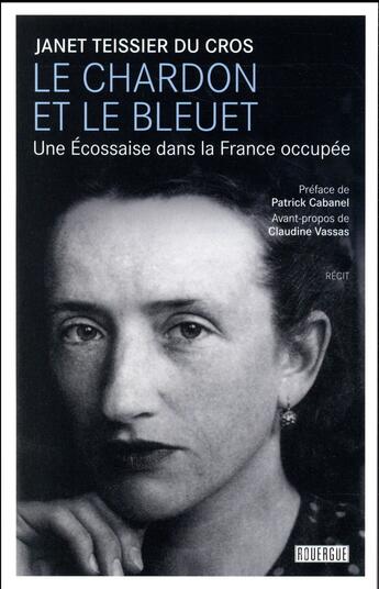 Couverture du livre « Le chardon et le bleuet » de Janet Teissier Du Cros aux éditions Rouergue