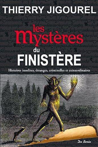 Couverture du livre « Les mystères du Finistère » de Thierry Jigourel aux éditions De Boree