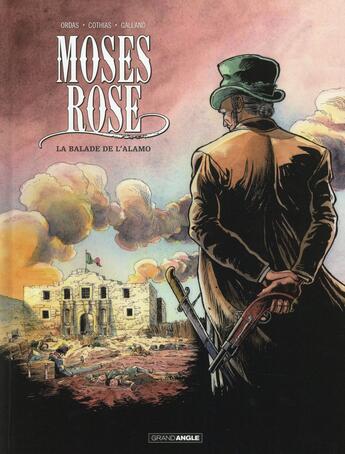 Couverture du livre « Moses Rose Tome 1 ; la balade de l'Alamo » de Patrick Cothias et Christelle Galland et Patrice Ordas aux éditions Bamboo