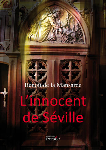 Couverture du livre « L'innocent de Séville » de Benoit De La Mansarde aux éditions Editions Persée