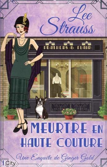 Couverture du livre « Les enquêtes de Ginger Gold : Meurtre en haute couture » de Lee Strauss aux éditions City