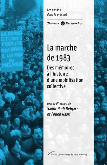 Couverture du livre « La Marche de 1983 : Des mémoires à l'histoire d'une mobilisation collective » de Hadj Belgacem Samir aux éditions Pu De Paris Nanterre