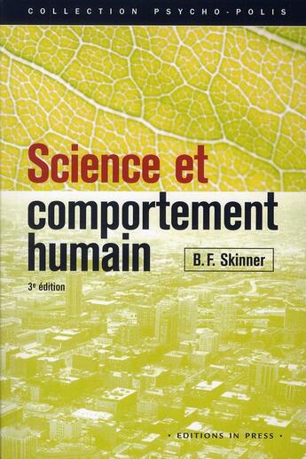 Couverture du livre « Science et comportement humain (3e édition) » de Burrhus Frederic Skinner aux éditions In Press