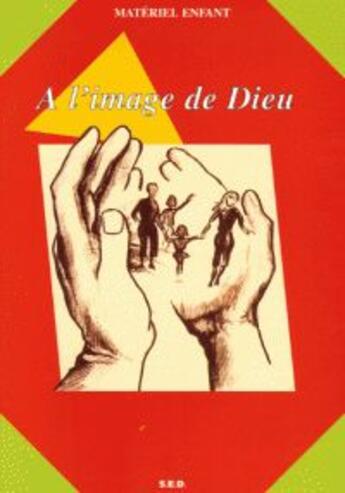 Couverture du livre « À l'image de Dieu ; matériel enfant » de Sonia Arnoux aux éditions Olivetan