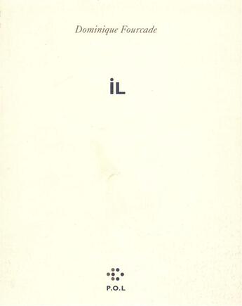 Couverture du livre « Il » de Dominique Fourcade aux éditions P.o.l