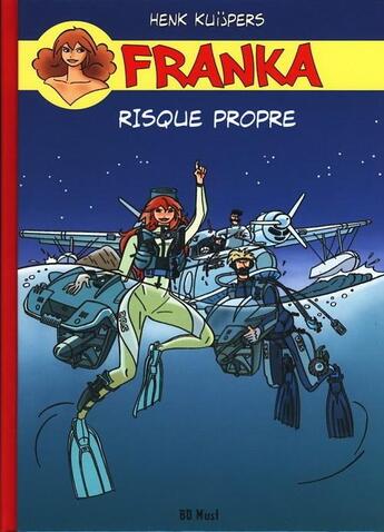 Couverture du livre « Franka t.17 : risque propre » de Henk Kuijpers aux éditions Bd Must