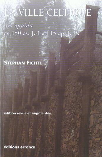 Couverture du livre « La ville celtique - les oppida de 150 av. j.-c. a 15 apr. j.-c. » de Fichtl Stefan aux éditions Errance