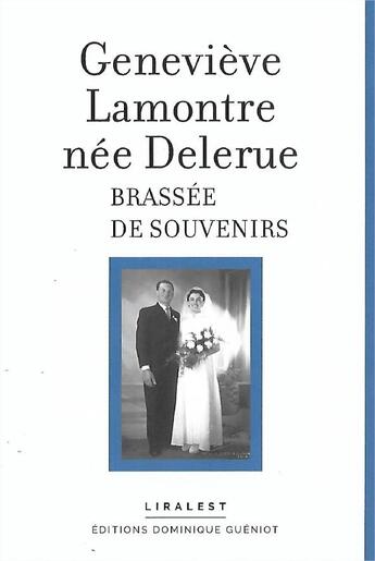 Couverture du livre « Brassée de souvenirs » de Genevieve Lamontre aux éditions Dominique Gueniot