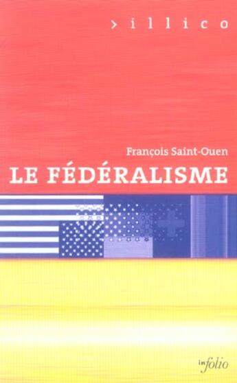 Couverture du livre « Le federalisme » de Francois Saint-Ouen aux éditions Infolio