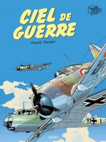 Couverture du livre « Ciel de guerre : Intégrale Tomes 1 à 4 » de Olivier Dauger et Philippe Pinard aux éditions Paquet