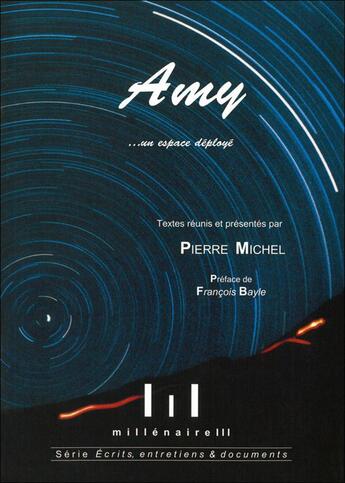 Couverture du livre « Amy... un espace déployé » de Michel Pierre aux éditions Millenaire Iii