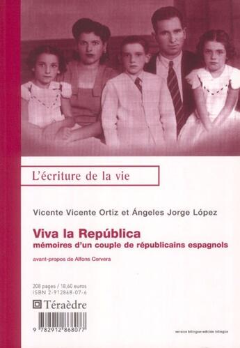 Couverture du livre « Viva la republica ; mémoires d'un couple de républicains espagnols » de Vicente Vicente Ortiz et Angeles Jorge Lopez aux éditions Teraedre