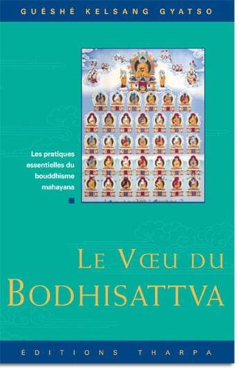 Couverture du livre « Le voeu du bodhisattva » de Guéshé Kelsang Gyatso aux éditions Tharpa