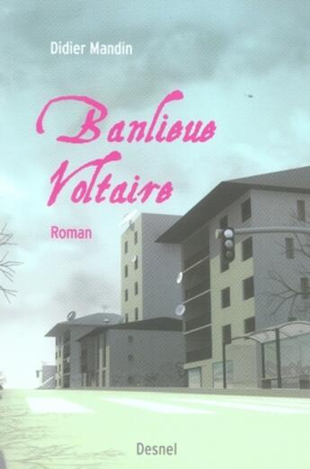 Couverture du livre « Banlieue voltaire » de Didier Mandin aux éditions Desnel