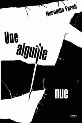 Couverture du livre « Une aiguille nue » de Nuruddin Farah aux éditions L'or Des Fous