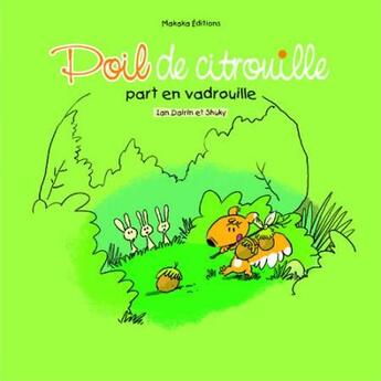 Couverture du livre « Poil de citrouille part en vadrouille t.1 » de Shuky aux éditions Makaka