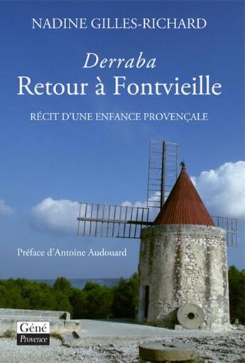 Couverture du livre « Derraba ; retour à Fontvieille ; récit d'une enfance provençale » de Nadine Gilles-Richard aux éditions Jean-marie Desbois - Geneprove