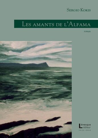 Couverture du livre « Les amants de l'alfama » de Sergio Kokis aux éditions Levesque