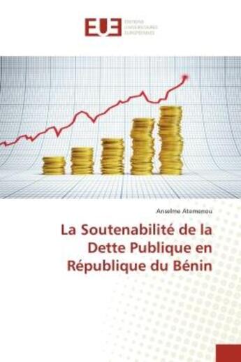 Couverture du livre « La soutenabilité de la dette publique en République du Bénin » de Anselme Atemenou aux éditions Editions Universitaires Europeennes