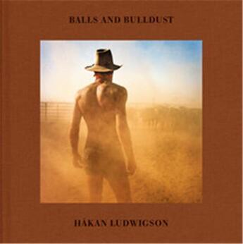 Couverture du livre « Hakan ludwigson balls and bulldust » de Ludwigson aux éditions Steidl