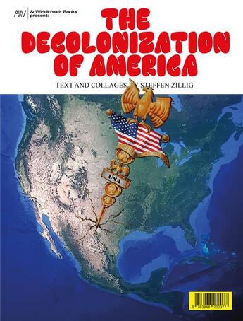 Couverture du livre « The Decolonization of America » de Steffen Zillig aux éditions Wirklichkeit Books