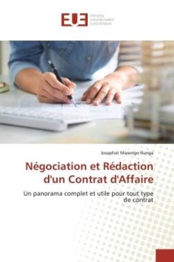 Couverture du livre « Negociation et redaction d'un contrat d'affaire - un panorama complet et utile pour tout type de con » de Masengo Ilunga J. aux éditions Editions Universitaires Europeennes