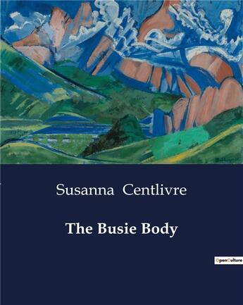 Couverture du livre « The Busie Body » de Susanna Centlivre aux éditions Culturea