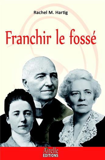 Couverture du livre « Franchir le fossé » de Rachel M. Hartig aux éditions Airelle