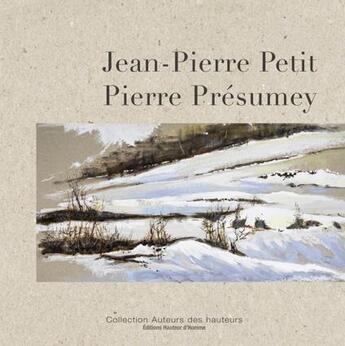 Couverture du livre « Jean-Pierre Petit, Pierre Présumey » de Pierre Presumey aux éditions Hauteur D'homme