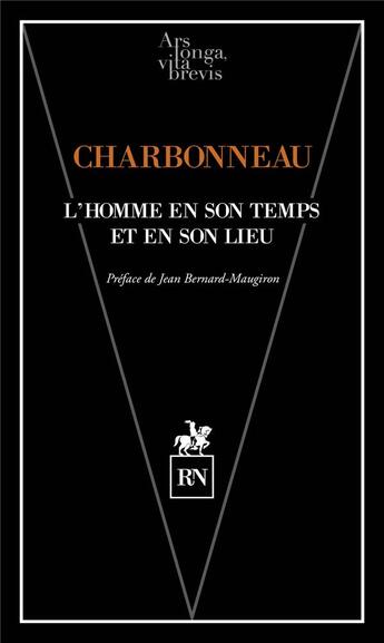 Couverture du livre « L'homme en son temps et en son lieu » de Bernard Charbonneau aux éditions Rn