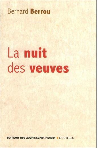 Couverture du livre « La nuit des veuves » de Bernard Berrou aux éditions Montagnes Noires