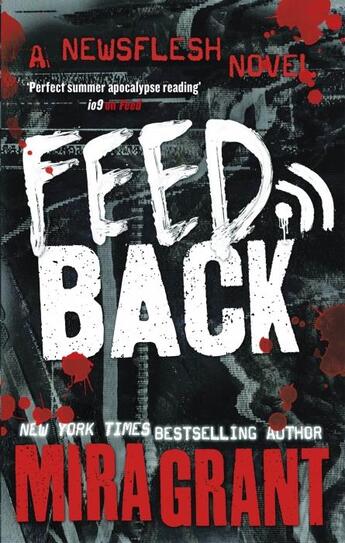 Couverture du livre « FEEDBACK - NEWFLESH SERIES » de Grant Mira aux éditions Orbit Uk