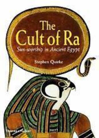 Couverture du livre « The cult of ra » de Stephen Quirke aux éditions Thames & Hudson