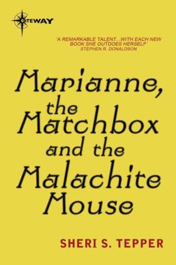 Couverture du livre « Marianne the Matchbox and the Malachite Mouse » de Tepper Sheri S aux éditions Orion Digital