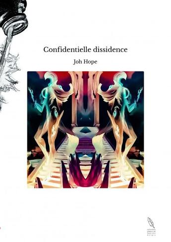 Couverture du livre « Confidentielle dissidence » de Joh Hope aux éditions Thebookedition.com