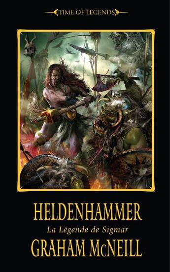 Couverture du livre « Warhammer ; time of legends - la légende de Sigmar t.1 ; Heldenhammer » de Graham Mcneill aux éditions Black Library