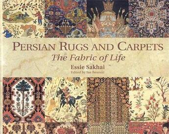 Couverture du livre « Persian rugs and carpets the fabric of life » de Sakhai Essie aux éditions Acc Art Books