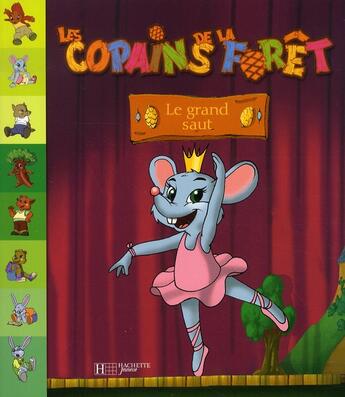 Couverture du livre « Les copains de la forêt ; le grand saut » de  aux éditions Le Livre De Poche Jeunesse