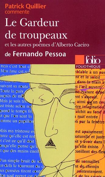 Couverture du livre « Le gardeur de troupeaux et les autres poèmes d'Alberto Caeiro » de Patrick Quillier aux éditions Folio