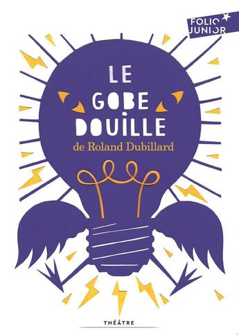 Couverture du livre « Le gobe-douille et autres diablogues » de Roland Dubillard aux éditions Gallimard-jeunesse