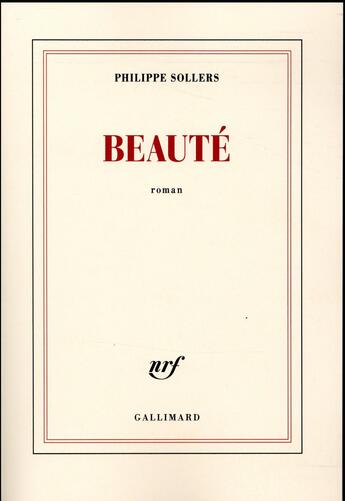 Couverture du livre « Beauté » de Philippe Sollers aux éditions Gallimard