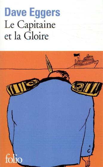 Couverture du livre « The captain and the glory » de Dave Eggers aux éditions Folio