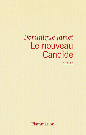 Couverture du livre « Le nouveau Candide » de Dominique Jamet aux éditions Flammarion