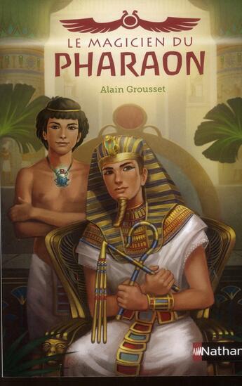 Couverture du livre « Le magicien du Pharaon » de Alain Grousset aux éditions Nathan