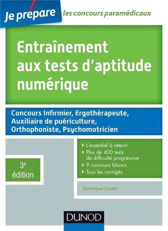 Couverture du livre « Je prépare ; entraînement aux tests d'aptitude numérique ; concours paramédicaux (3e édition) » de Dominique Souder aux éditions Dunod