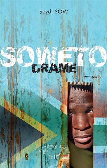 Couverture du livre « Soweto (2e édition) » de Sow Seydi aux éditions L'harmattan